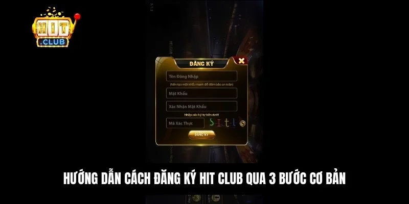 Đăng ký Hit Club - Hướng cho dẫn 3 bước đơn giản cho newbie 2 Thao tác xác nhận hoàn tất đăng ký tài khoản