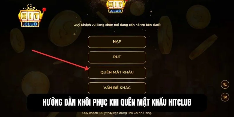 Quên mật khẩu Hitclub - Hướng dẫn 4 bước khôi phục cho newbie 3 Quên mật khẩu Hitclub