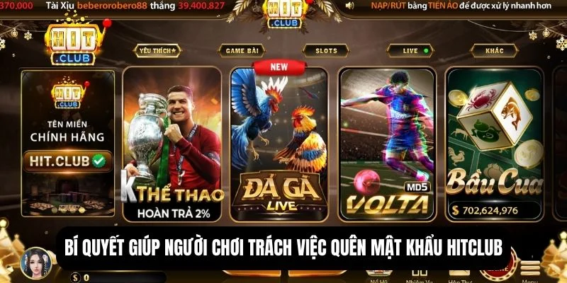 Quên mật khẩu Hitclub - Hướng dẫn 4 bước khôi phục cho newbie 4 Quên mật khẩu Hitclub