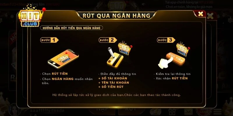 Rút tiền Hitclub - Quy trình nhận thưởng mà người chơi cần nắm 2 Quy trình rút tiền về tài khoản ngân hàng